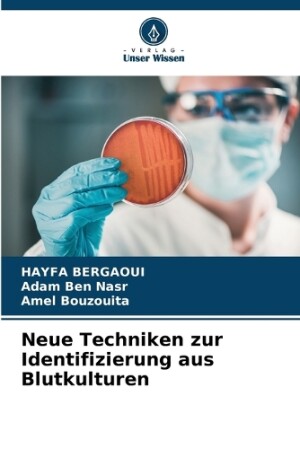 Neue Techniken zur Identifizierung aus Blutkulturen