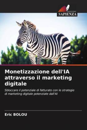 Monetizzazione dell'IA attraverso il marketing digitale