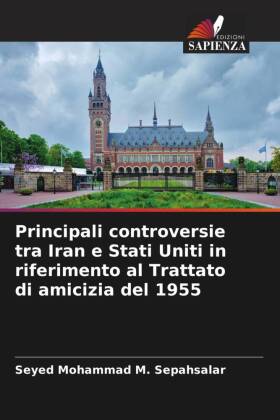 Principali controversie tra Iran e Stati Uniti in riferimento al Trattato di amicizia del 1955