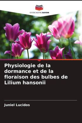 Physiologie de la dormance et de la floraison des bulbes de Lilium hansonii