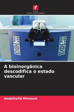 A bioinorgânica descodifica o estado vascular