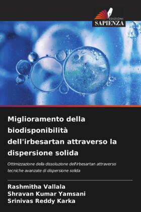 Miglioramento della biodisponibilità dell'irbesartan attraverso la dispersione solida