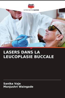 LASERS DANS LA LEUCOPLASIE BUCCALE