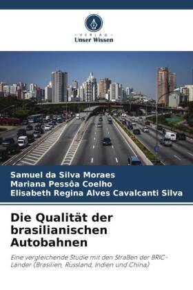 Die Qualität der brasilianischen Autobahnen