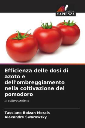 Efficienza delle dosi di azoto e dell'ombreggiamento nella coltivazione del pomodoro