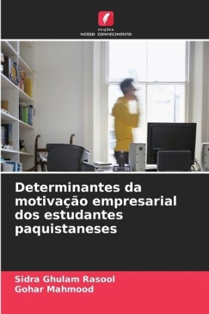 Determinantes da motivação empresarial dos estudantes paquistaneses