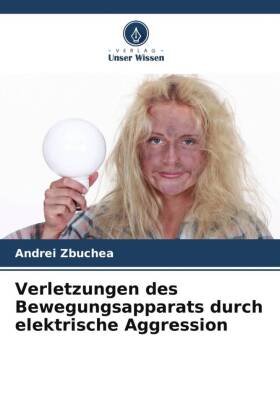 Verletzungen des Bewegungsapparats durch elektrische Aggression