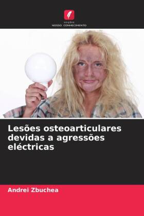 Lesões osteoarticulares devidas a agressões eléctricas