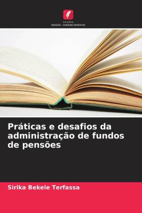 Práticas e desafios da administração de fundos de pensões