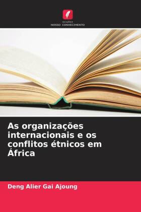 As organizações internacionais e os conflitos étnicos em África