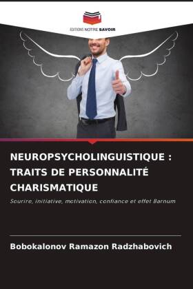 NEUROPSYCHOLINGUISTIQUE : TRAITS DE PERSONNALITÉ CHARISMATIQUE