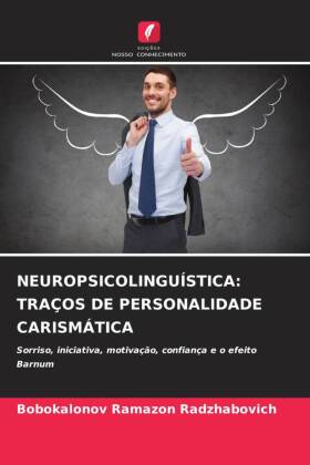 NEUROPSICOLINGUÍSTICA: TRAÇOS DE PERSONALIDADE CARISMÁTICA