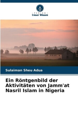 Röntgenbild der Aktivitäten von Jamm'at Nasril Islam in Nigeria