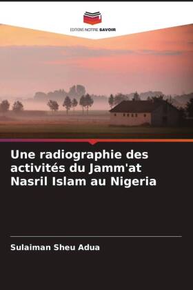 Une radiographie des activités du Jamm'at Nasril Islam au Nigeria