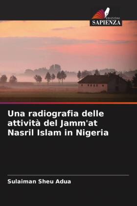 Una radiografia delle attività del Jamm'at Nasril Islam in Nigeria