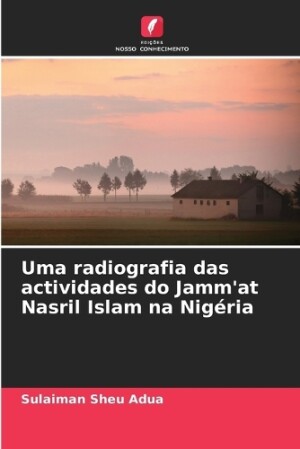 Uma radiografia das actividades do Jamm'at Nasril Islam na Nigéria