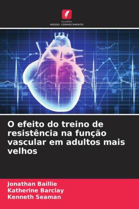 O efeito do treino de resistência na função vascular em adultos mais velhos