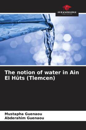 The notion of water in Ain El Hûts (Tlemcen)