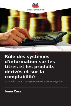 Rôle des systèmes d'information sur les titres et les produits dérivés et sur la comptabilité