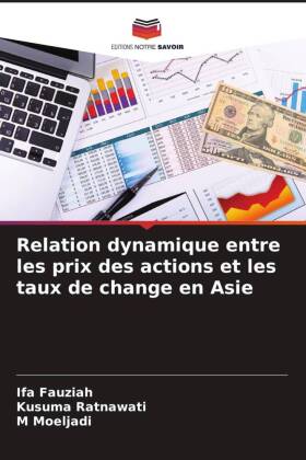 Relation dynamique entre les prix des actions et les taux de change en Asie