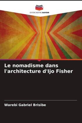 Le nomadisme dans l'architecture d'Ijo Fisher