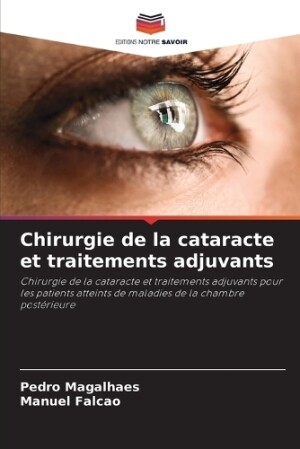 Chirurgie de la cataracte et traitements adjuvants