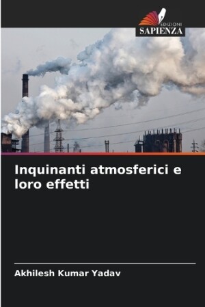 Inquinanti atmosferici e loro effetti