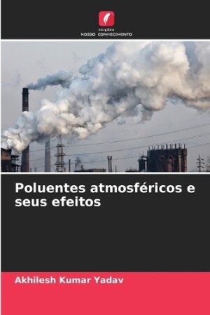 Poluentes atmosféricos e seus efeitos