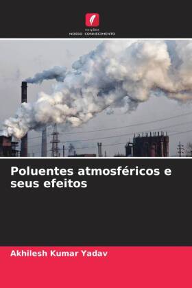 Poluentes atmosféricos e seus efeitos