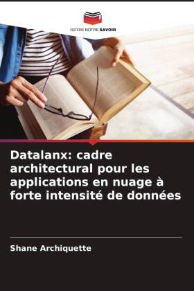 Datalanx: cadre architectural pour les applications en nuage à forte intensité de données