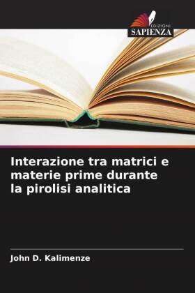 Interazione tra matrici e materie prime durante la pirolisi analitica