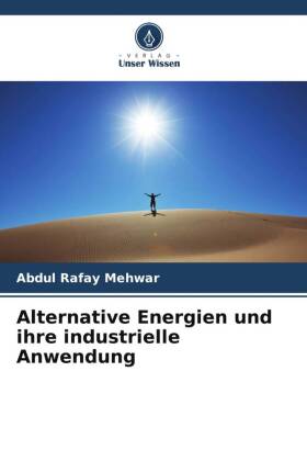 Alternative Energien und ihre industrielle Anwendung