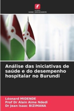 Análise das iniciativas de saúde e do desempenho hospitalar no Burundi