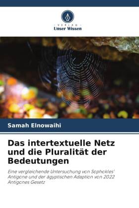 Das intertextuelle Netz und die Pluralität der Bedeutungen