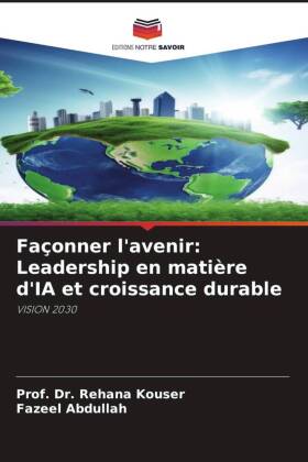 Façonner l'avenir: Leadership en matière d'IA et croissance durable