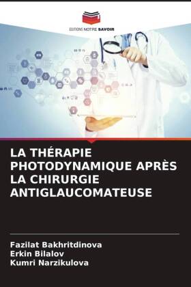 LA THÉRAPIE PHOTODYNAMIQUE APRÈS LA CHIRURGIE ANTIGLAUCOMATEUSE