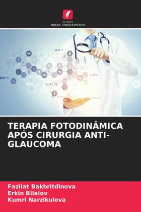 TERAPIA FOTODINÂMICA APÓS CIRURGIA ANTI-GLAUCOMA