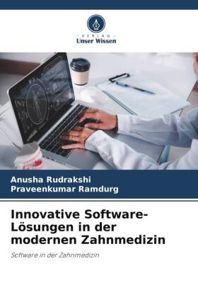 Innovative Software-Lösungen in der modernen Zahnmedizin