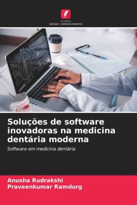 Soluções de software inovadoras na medicina dentária moderna