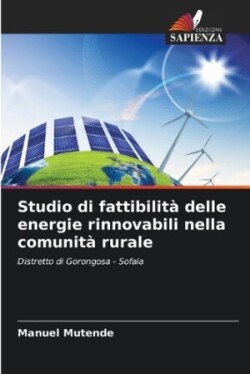 Studio di fattibilità delle energie rinnovabili nella comunità rurale