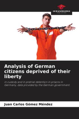 Analysis of German citizens deprived of their liberty