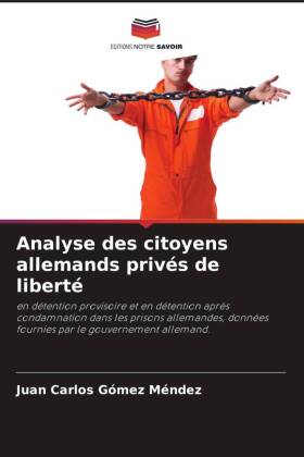 Analyse des citoyens allemands privés de liberté