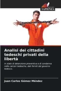 Analisi dei cittadini tedeschi privati della libertà