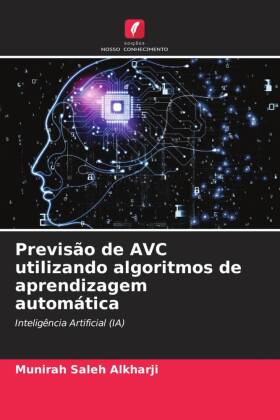 Previsão de AVC utilizando algoritmos de aprendizagem automática