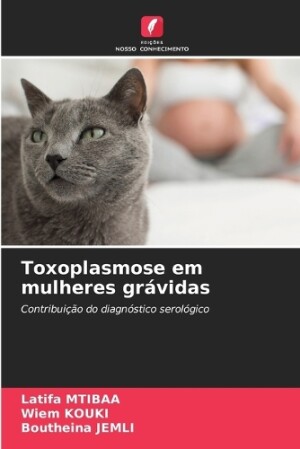 Toxoplasmose em mulheres grávidas