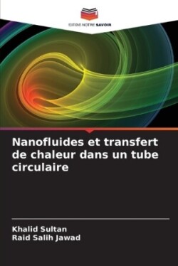 Nanofluides et transfert de chaleur dans un tube circulaire