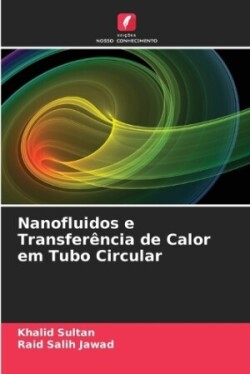 Nanofluidos e Transferência de Calor em Tubo Circular