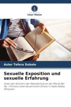 Sexuelle Exposition und sexuelle Erfahrung