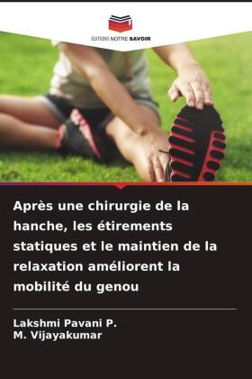 Après une chirurgie de la hanche, les étirements statiques et le maintien de la relaxation améliorent la mobilité du genou