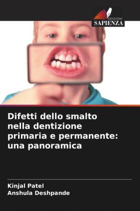 Difetti dello smalto nella dentizione primaria e permanente: una panoramica